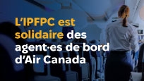 L’IPFPC est solidaire des agent·es de bord d’Air Canada